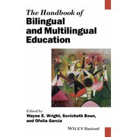 The Handbook of Bilingual and Multilingual Education
