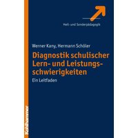 Diagnostik schulischer Lern- und Leistungsschwierigkeiten