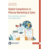 Digital Competence in Pharma Marketing & Sales – Our Learning Journey at AstraZeneca