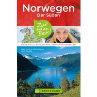 Bruckmann Reiseführer Norwegen der Süden: Zeit für das Beste