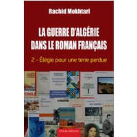 La Guerre d'Algérie dans le roman français - Tome 2