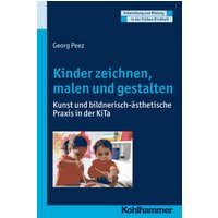 Kinder zeichnen, malen und gestalten
