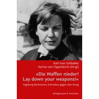 »Die Waffen nieder!/ Lay down your weapons!«
