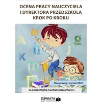 Ocena pracy nauczyciela i dyrektora przedszkola krok po kroku dokumenty – wytyczne, przykłady