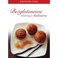 Bezglutenowe wariacje kulinarne