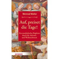 Auf, preiset die Tage!