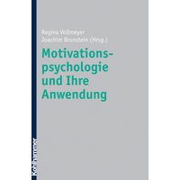 Motivationspsychologie und ihre Anwendung