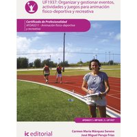 Organizar y gestionar eventos, actividades y juegos para animación físico-deportiva y recreativa. AFDA0211
