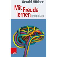 Mit Freude lernen – ein Leben lang