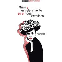 Mujer y entretenimiento en el hogar victoriano