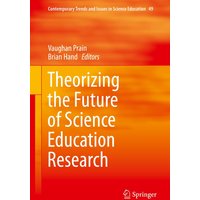 Theorizing the Future of Science Education Research
