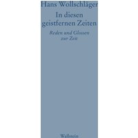 In diesen geistfernen Zeiten