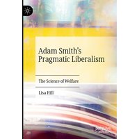 Adam Smith’s Pragmatic Liberalism
