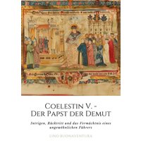 Coelestin V. - Der Papst der Demut