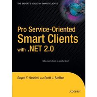 Pro Service-Oriented Smart Clients with .NET 2.0