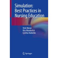 Simulation: Best Practices in Nursing Education