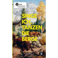 Singe ich, tanzen die Berge