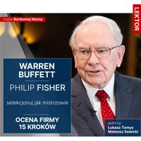 Warren Buffett i Philip Fisher. Selekcjonuj jak mistrzowie. Ocena firmy 15 kroków (tag: inwestowanie w wartość, giełda, akcje)