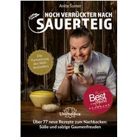 Noch verrückter nach Sauerteig