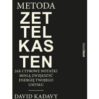 Metoda Zettelkasten. Jak cyfrowe notatki mogą zwiększyć energię Twojego umysłu