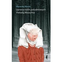 Uprawa roślin południowych metodą Miczurina