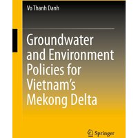 Groundwater and Environment Policies for Vietnam’s Mekong Delta