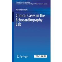 Clinical Cases in the Echocardiography Lab