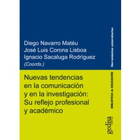 Nuevas tendencias en la comunicación y en la investigación: Su reflejo profesional y académico