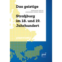 Das geistige Straßburg im 18. und 19. Jahrhundert