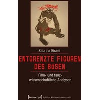 Entgrenzte Figuren des Bösen