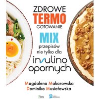Zdrowe termogotowanie. Mix przepisów nie tylko dla insulinoopornych