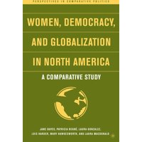 Women, Democracy, and Globalization in North America