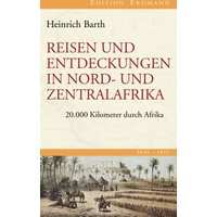 Reisen und Entdeckungen in Nord- und Zentralafrika