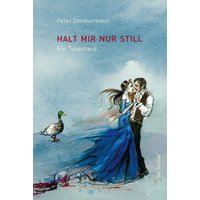 Halt mir nur still