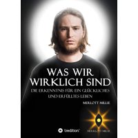 Was wir wirklich sind