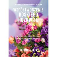 Współtworzenie Boskiego Rozkwitu