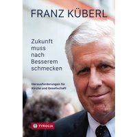 Zukunft muss nach Besserem schmecken
