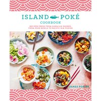 The Island Poké Cookbook