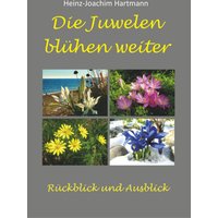Die Juwelen blühen weiter