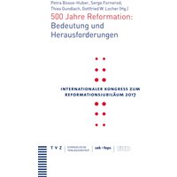 500 Jahre Reformation: Bedeutung und Herausforderungen