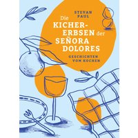 Die Kichererbsen der Señora Dolores