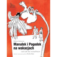 MARUDEK I POGODEK NA WAKACJACH czyli jak być szczęśliwym