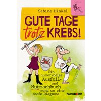 Gute Tage trotz Krebs!