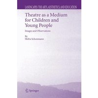 Theatre as a Medium for Children and Young People: Images and Observations