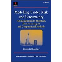 Modelling Under Risk and Uncertainty