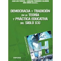 Democracia y tradición en la teoría y práctica educativa del siglo XXI