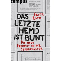 Das letzte Hemd ist bunt