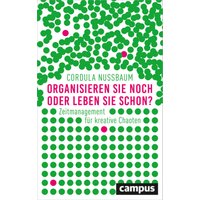 Organisieren Sie noch oder leben Sie schon?