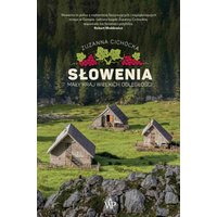Słowenia. Mały kraj wielkich odległości