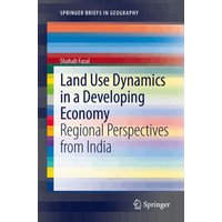 Land Use Dynamics in a Developing Economy